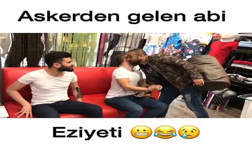 Askerden Gelen Abi Eziyeti