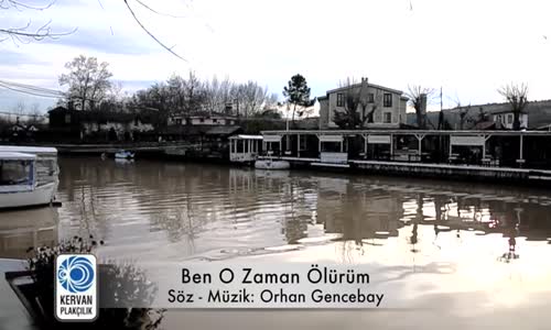 Orhan Gencebay - Ben O Zaman Ölürüm