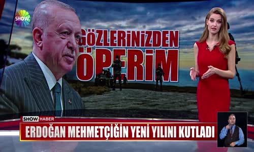 Erdoğan Mehmetçiğin yeni yılını kutladı 