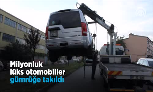 Milyonluk Lüks Otomobiller Gümrüğe Takıldı 