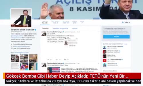 Gökçek 'Bomba Gibi Haber' Deyip Açıkladı- FETÖ'nün Yeni Bir Darbe Planı Var