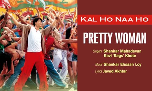 Pretty Woman Official Audio Song Kal Ho Naa Ho