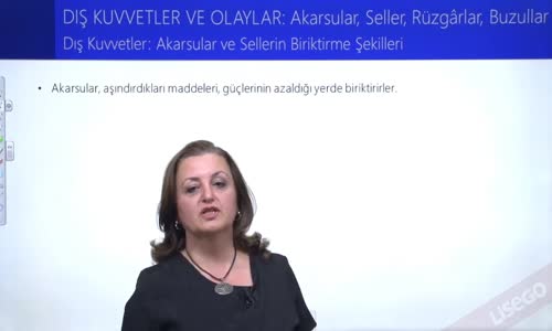 EBA COĞRAFYA LİSE - DIŞ KUVVETLER VE OLAYLAR - AKARSULAR VE SELLERİN BİRİKTİRME ŞEKİLLERİ I