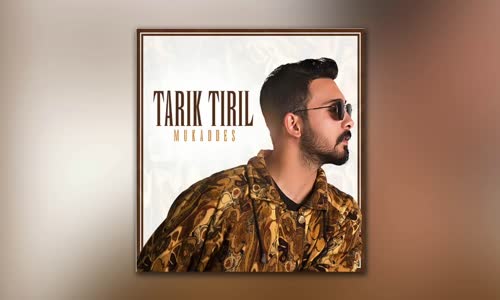 Tarık Tırıl - Mukaddes