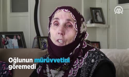 Oğlunun Mürüvvetini Göremedi 