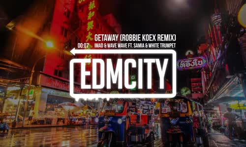 Imad & Wave Wave - Getaway Ft. Samia & White Trumpet (Robbie Koex Remix)