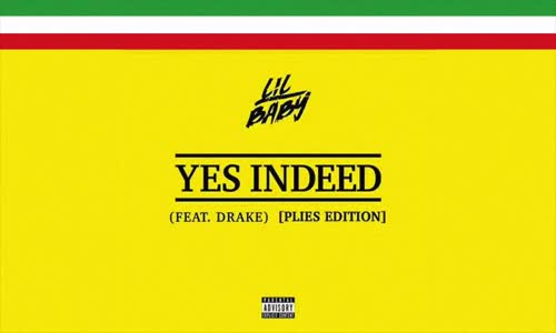 Plies 'Yes Indeed' (Lil Baby & Drake Remix)