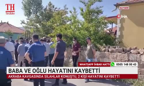 BABA VE OĞLU HAYATINI KAYBETTİ