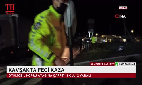 KAVŞAKTA FECİ KAZA