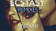 Mirami - Ecstasy (Max R Remix)